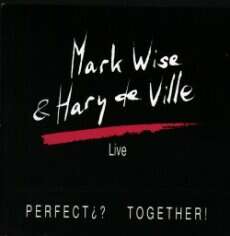 Mark Wise & Hary de Ville - Perfect¿? Together!
